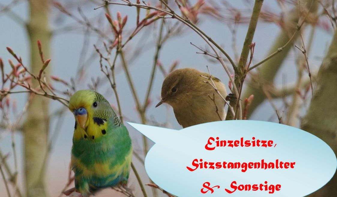 Einzelstze, Sitzstangenhalter & Sonstige